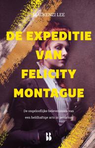 De expeditie van Felicity Montague (Hardback)