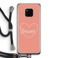 Forever heart: Huawei Mate 20 Pro Transparant Hoesje met koord