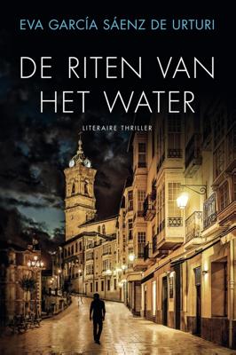 De riten van het water - Eva García Sáenz de Urturi - ebook