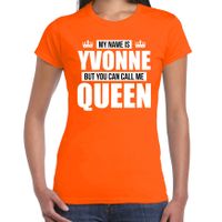 Naam cadeau t-shirt my name is Yvonne - but you can call me Queen oranje voor dames - thumbnail