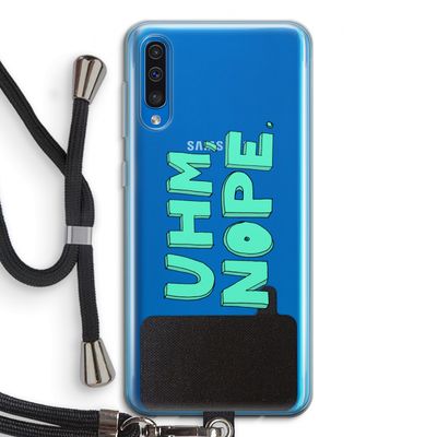 UHM, NOPE.: Samsung Galaxy A50 Transparant Hoesje met koord