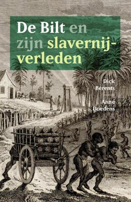 De Bilt en zijn slavernijverleden (Paperback)