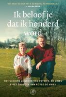 Ik beloof je dat ik honderd word - Royce de Vries, Peter R. de Vries - ebook