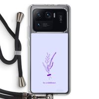 Be a wildflower: Xiaomi Mi 11 Ultra Transparant Hoesje met koord