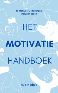 Het motivatie handboek - Rubin Alaie - ebook