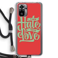 Turn hate into love: Xiaomi Redmi Note 10S Transparant Hoesje met koord