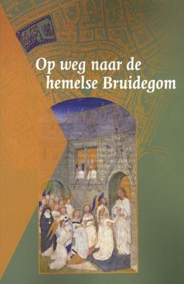 Op weg naar de hemelse Bruidegom - Paperback (9789087048976) Op weg naar de hemelse Bruidegom - Paperback (9789087048976)