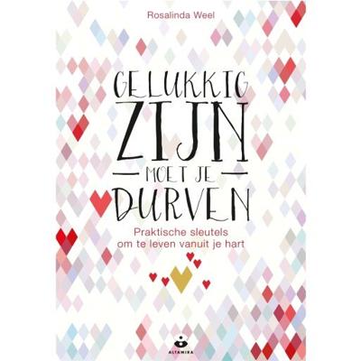Gelukkig zijn moet je durven