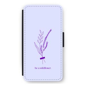 Be a wildflower: iPhone 11 Pro Max Flip Hoesje