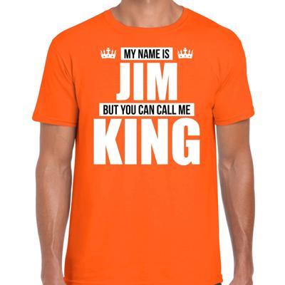 Naam cadeau t-shirt - my name is Jim - but you can call me King - oranje - heren - koningsdag