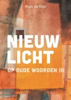Nieuw licht op oude woorden (Paperback)