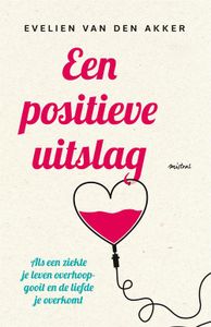 Een positieve uitslag - Evelien van den Akker - ebook