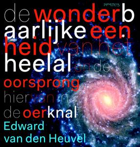 De wonderbaarlijke eenheid van het heelal (Paperback)