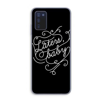 Laters, baby: Samsung Galaxy A03s Transparant Hoesje
