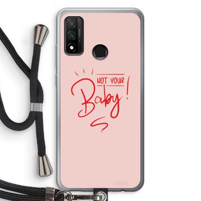 Not Your Baby: Huawei P Smart (2020) Transparant Hoesje met koord