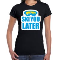 Apres ski t-shirt Ski you later / Ski je later zwart dames - Wintersport shirt - Foute apres ski ou - thumbnail