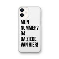 Da ziede van hier: iPhone 12 Transparant Hoesje Da ziede van hier: iPhone 12 Transparant Hoesje