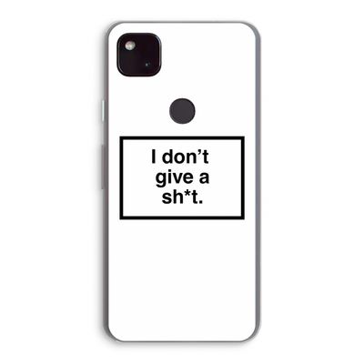 Don't give a shit: Google Pixel 4a 5G Transparant Hoesje