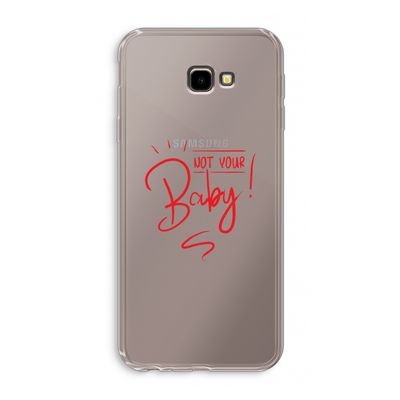 Not Your Baby: Samsung Galaxy J4 Plus Transparant Hoesje
