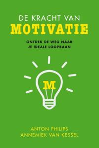 De kracht van motivatie (Paperback)