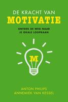 De kracht van motivatie (Paperback)