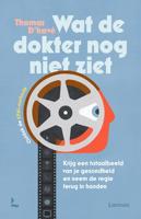Wat de dokter nog niet ziet - Thomas D'Havé - ebook