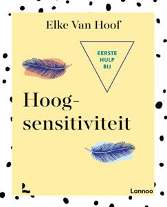 Eerste hulp bij hoogsensitiviteit (Paperback)