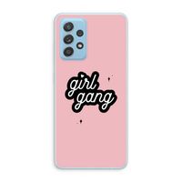 Girl Gang: Samsung Galaxy A73 Transparant Hoesje