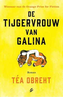 De tijgervrouw van Galina - Téa Obreht - ebook