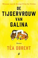 De tijgervrouw van Galina - Téa Obreht - ebook