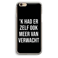 Meer verwacht - Zwart: iPhone 6 / 6S Transparant Hoesje