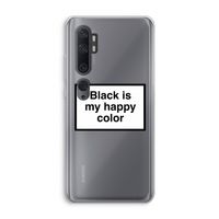 Black is my happy color: Xiaomi Mi Note 10 Transparant Hoesje