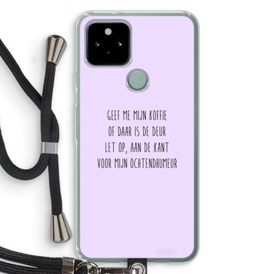 Ochtendhumeur: Pixel 5 Transparant Hoesje met koord