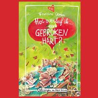 Hoe overleef ik een gebroken hart?