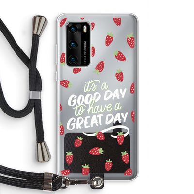 Don't forget to have a great day: Huawei P40 Transparant Hoesje met koord