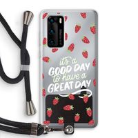 Don't forget to have a great day: Huawei P40 Transparant Hoesje met koord