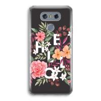 Hello in flowers: LG G6 Transparant Hoesje