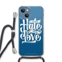 Turn hate into love: iPhone 13 mini Transparant Hoesje met koord
