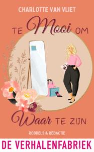 Te mooi om waar te zijn - Charlotte van Vliet - ebook