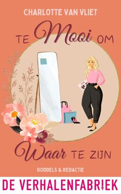 Te mooi om waar te zijn - Charlotte van Vliet - ebook