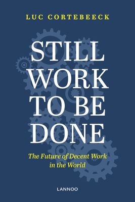 Still Work to Be Done - Luc Cortebeeck - ebook