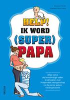 Help! Ik word (super) papa (Paperback)