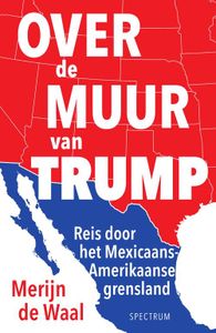 Over de muur van Trump - Merijn de Waal - ebook