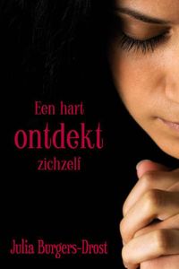 Een hart ontdekt zichzelf - Julia Burgers-Drost - ebook