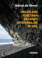 Zelfs een Tibetaan belandt uiteindelijk in zee (Paperback)