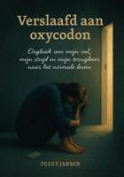 Verslaafd aan oxycodon (Paperback)