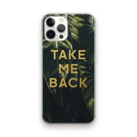 Take me back: iPhone 12 Pro Transparant Hoesje