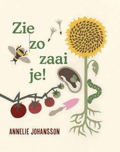 Zie zo zaai je! (Hardback)