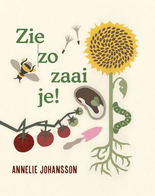 Zie zo zaai je! (Hardback)