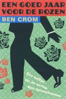 Een goed jaar voor de rozen (Paperback)